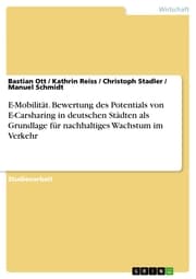 Cover von E-Mobilität. Bewertung des Potentials von E-Carsharing in deutschen Städten als Grundlage für nachhaltiges Wachstum im Verkehr