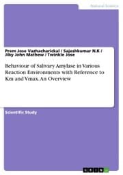 Cover von Behaviour of Salivary Amylase in Various Reaction Environments with Reference to Km and Vmax. An Overview