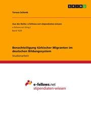 Cover von Benachteiligung türkischer Migranten im deutschen Bildungssystem