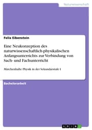 Cover von Eine Neukonzeption des naturwissenschaftlich-physikalischen Anfangsunterrichts zur Verbindung von Sach- und Fachunterricht