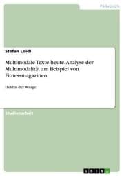 Cover von Multimodale Texte heute. Analyse der Multimodalität am Beispiel von Fitnessmagazinen
