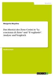 Cover von Das Alter(n) des Zeno Cosini in 'La coscienza di Zeno' und 'Il vegliardo'. Analyse und Vergleich