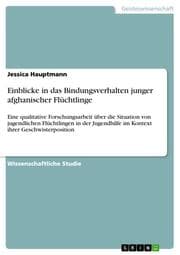 Cover von Einblicke in das Bindungsverhalten junger afghanischer Flüchtlinge