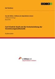 Cover von Carl Friedrich Gauß und die Fortentwicklung der Versicherungsmathematik