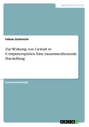 Cover von Zur Wirkung von Gewalt in Computerspielen. Eine zusammenfassende Darstellung