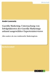 Cover von Guerilla Marketing. Untersuchung von Erfolgsfaktoren des Guerilla Marketings anhand ausgewählter Experteninterviews