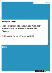 Cover von The Impact of the Italian and Northern Renaissance on Albrecht Dürer the Younger