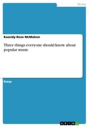 Cover von Three things everyone should know about popular music