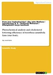 Cover von Phytochemical analysis and cholesterol lowering efficiency of Averrhoa carambola Linn (star fruit).