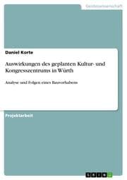 Cover von Auswirkungen des geplanten Kultur- und Kongresszentrums in Würth