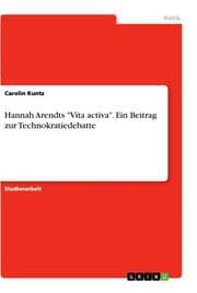 Cover von Hannah Arendts 'Vita activa'. Ein Beitrag zur Technokratiedebatte