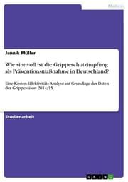 Cover von Wie sinnvoll ist die Grippeschutzimpfung als Präventionsmaßnahme in Deutschland?