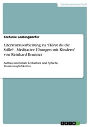 Cover von Literaturausarbeitung zu 'Hörst du die Stille? - Meditative Übungen mit Kindern' von Reinhard Brunner