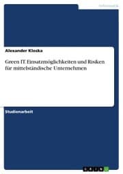 Cover von Green IT. Einsatzmöglichkeiten und Risiken für mittelständische Unternehmen