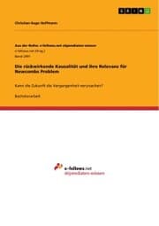 Cover von Die rückwirkende Kausalität und ihre Relevanz für Newcombs Problem