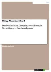 Cover von Das behördliche Disziplinarverfahren als Verstoß gegen das Grundgesetz