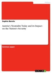 Cover von Austria's Neutrality Today and its Impact on the Nation's Security