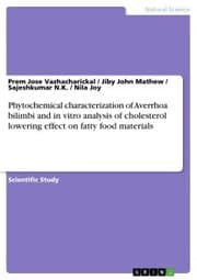 Cover von Phytochemical characterization of Averrhoa bilimbi and in vitro analysis of cholesterol lowering effect on fatty food materials