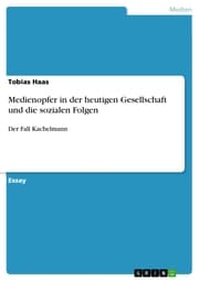 Cover von Medienopfer in der heutigen Gesellschaft und die sozialen Folgen