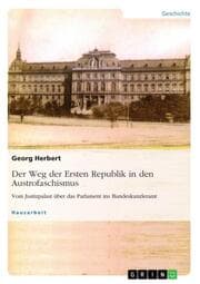 Cover von Der Weg der Ersten Republik in den Austrofaschismus. Vom Justizpalast über das Parlament ins Bundeskanzleramt