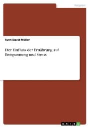 Cover von Der Einfluss der Ernährung auf Entspannung und Stress