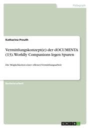 Cover von Vermittlungskonzept(e) der dOCUMENTA (13). Worldly Companions legen Spuren