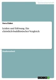 Cover von Leiden und Erlösung. Ein christlich-buddhistischer Vergleich