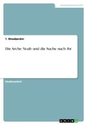Cover von Die Arche Noah und die Suche nach ihr