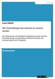 Cover von Die Darstellung Giacomettis in seinem Atelier