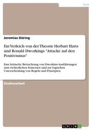 Cover von Ein Verleich von der Theorie Herbart Harts und Ronald Dworkings 'Attacke auf den Positivismus'