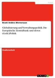 Cover von Globalisierung und Verwaltungspolitik. Die Europäische Zentralbank und deren (Geld-)Politik