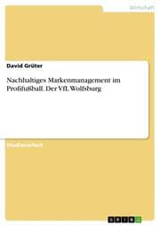 Cover von Nachhaltiges Markenmanagement im Profifußball. Der VfL Wolfsburg