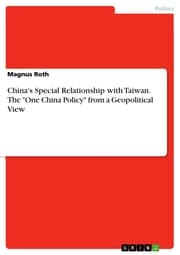 Cover von China's Special Relationship with Taiwan. The 'One China Policy' from a Geopolitical View