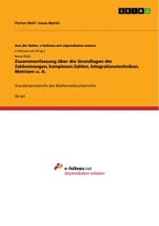 Cover von Zusammenfassung über die Grundlagen der Zahlenmengen, komplexen Zahlen, Integrationstechniken, Matrizen u. A.