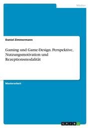 Cover von Gaming und Game-Design. Perspektive, Nutzungsmotivation und Rezeptionsmodalität