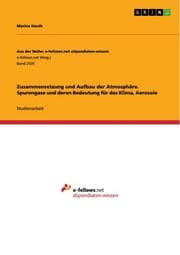 Cover von Zusammensetzung und Aufbau der Atmosphäre. Spurengase und deren Bedeutung für das Klima, Aerosole