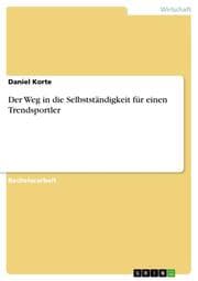 Cover von Der Weg in die Selbstständigkeit für einen Trendsportler