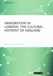 Cover von Immigration in London. The cultural Hotspot of England
