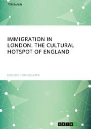 Cover von Immigration in London. The cultural Hotspot of England