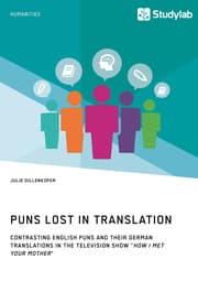 Cover von Puns Lost in Translation. Contrasting English Puns and Their German Translations in the Television Show 'How I Met Your Mother'