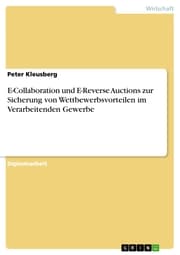 Cover von E-Collaboration und E-Reverse Auctions zur Sicherung von Wettbewerbsvorteilen im Verarbeitenden Gewerbe