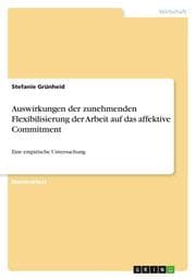 Cover von Auswirkungen der zunehmenden Flexibilisierung der Arbeit auf das affektive Commitment