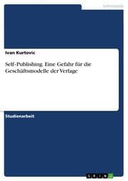Cover von SelfPublishing. Eine Gefahr für die Geschäftsmodelle der Verlage