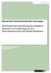 Cover von Das Projekt Herausforderung als Schulfach? Konzept zur Verankerung an der Heinz-Brandt-Schule (ISS) Berlin-Weißensee