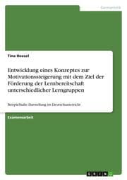 Cover von Entwicklung eines Konzeptes zur Motivationssteigerung mit dem Ziel der Förderung der Lernbereitschaft unterschiedlicher Lerngruppen