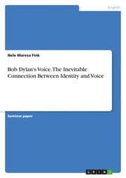 Cover von Bob Dylan's Voice. The Inevitable Connection Between Identity and Voice