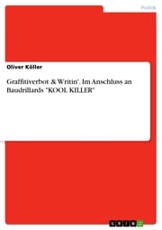 Cover von Graffitiverbot & Writin'. Im Anschluss an Baudrillards 'KOOL KILLER'