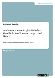 Cover von Authentisch leben in pluralistischen Gesellschaften. Voraussetzungen und Krisen