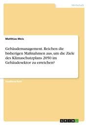Cover von Gebäudemanagement. Reichen die bisherigen Maßnahmen aus, um die Ziele des Klimaschutzplans 2050 im Gebäudesektor zu erreichen?