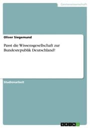Cover von Passt die Wissensgesellschaft zur Bundesrepublik Deutschland?